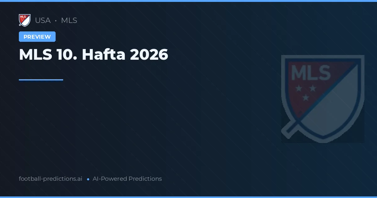 MLS 10. Hafta 2026