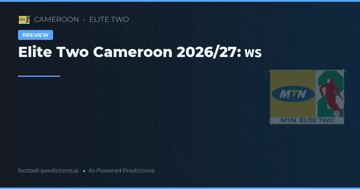 Elite Two Cameroon 2026/27: พร