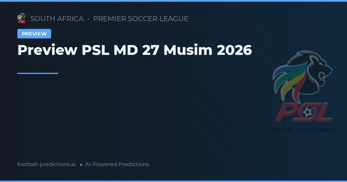 Preview PSL MD 27 Musim 2026