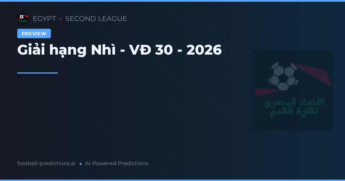 Giải hạng Nhì - VĐ 30 - 2026