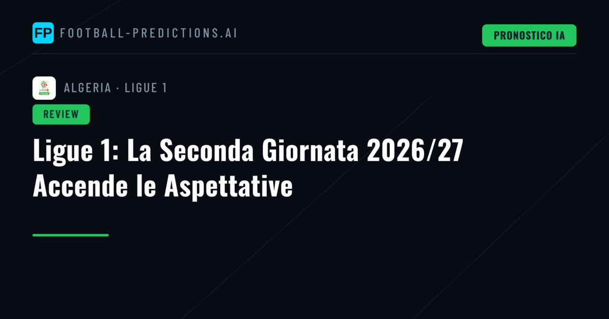 Ligue 1: La Seconda Giornata 2026/27 Accende le Aspettative
