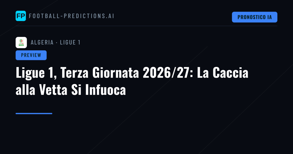 Ligue 1, Terza Giornata 2026/27: La Caccia alla Vetta Si Infuoca
