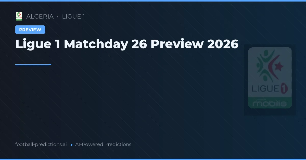 Ligue 1 Matchday 26 Preview 2026