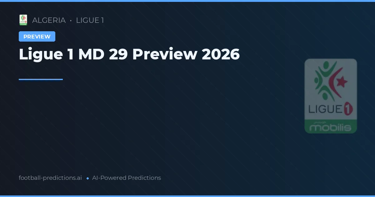 Ligue 1 MD 29 Preview 2026