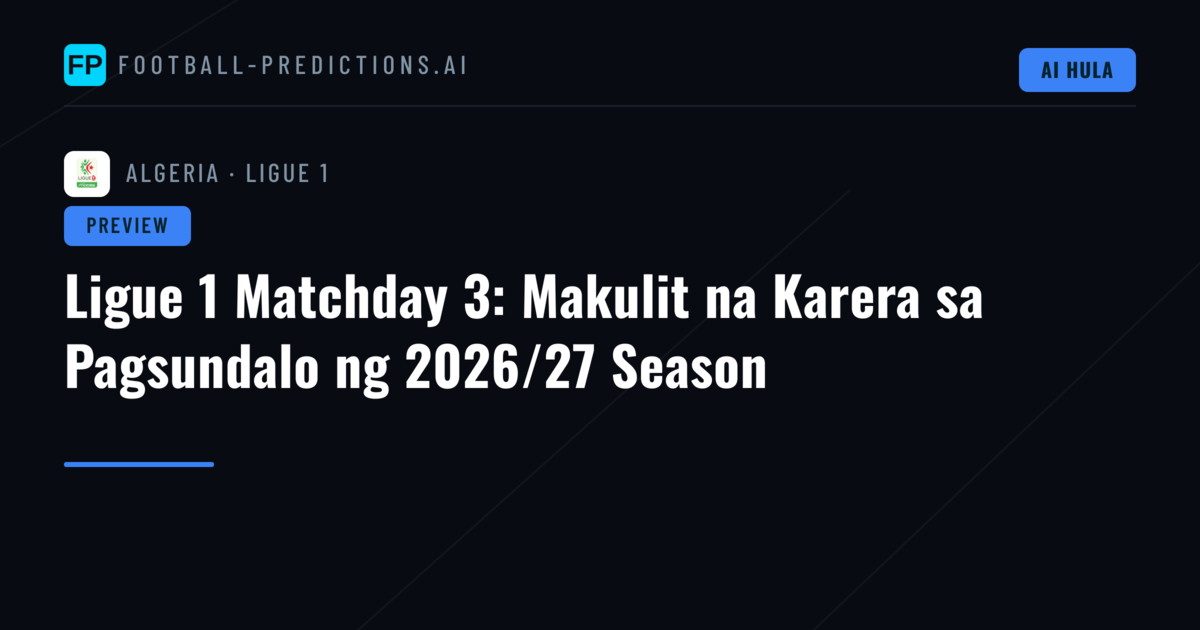 Ligue 1 Matchday 3: Makulit na Karera sa Pagsundalo ng 2026/27 Season