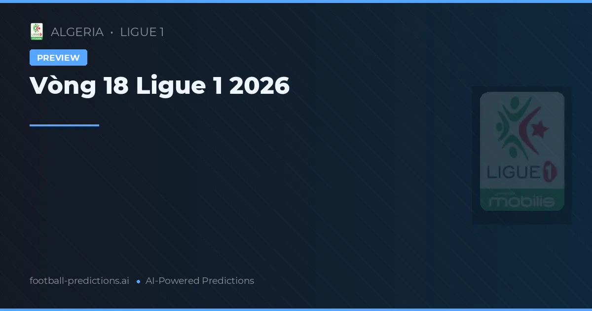 Vòng 18 Ligue 1 2026