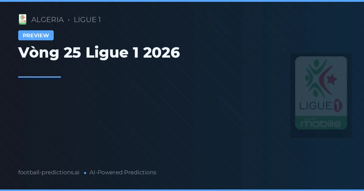 Vòng 25 Ligue 1 2026