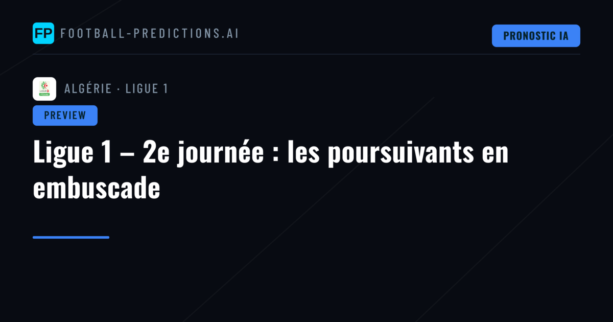 Ligue 1 – 2e journée : les poursuivants en embuscade