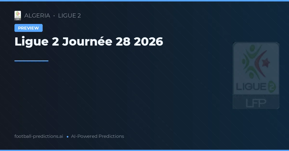 Ligue 2 Journée 28 2026