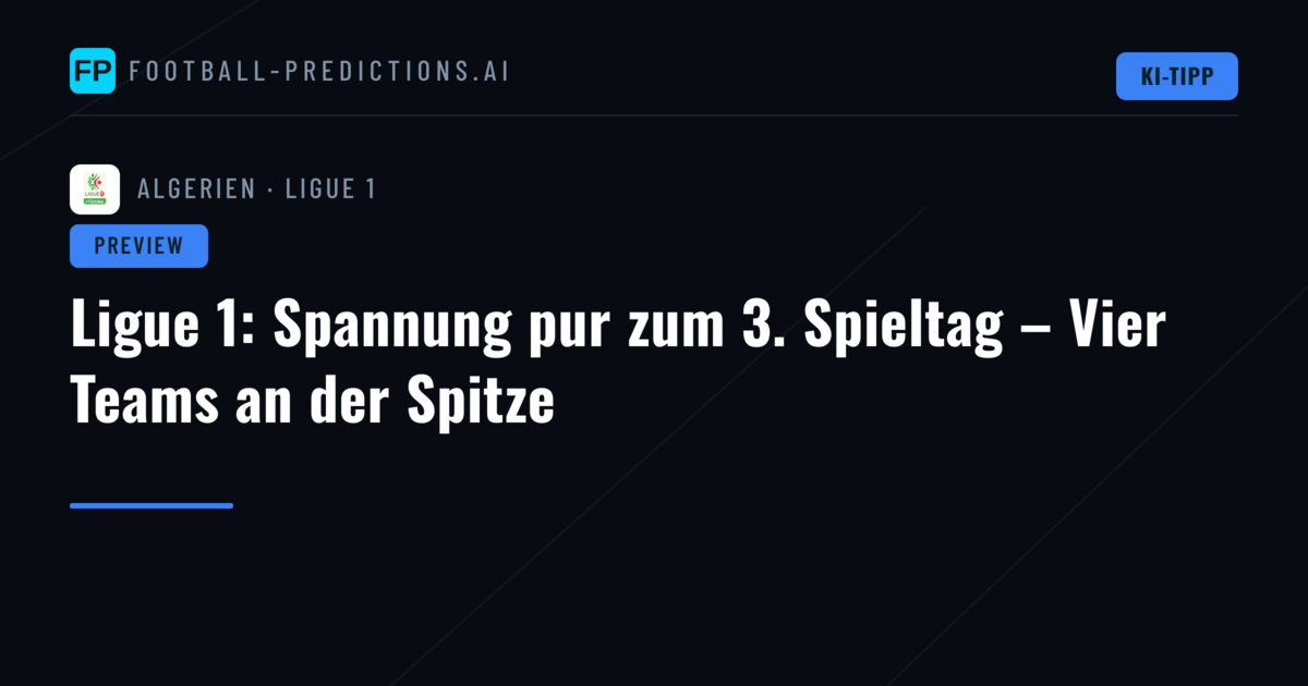 Ligue 1: Spannung pur zum 3. Spieltag – Vier Teams an der Spitze