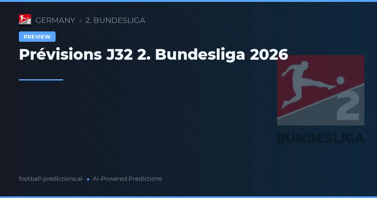 Prévisions J32 2. Bundesliga 2026