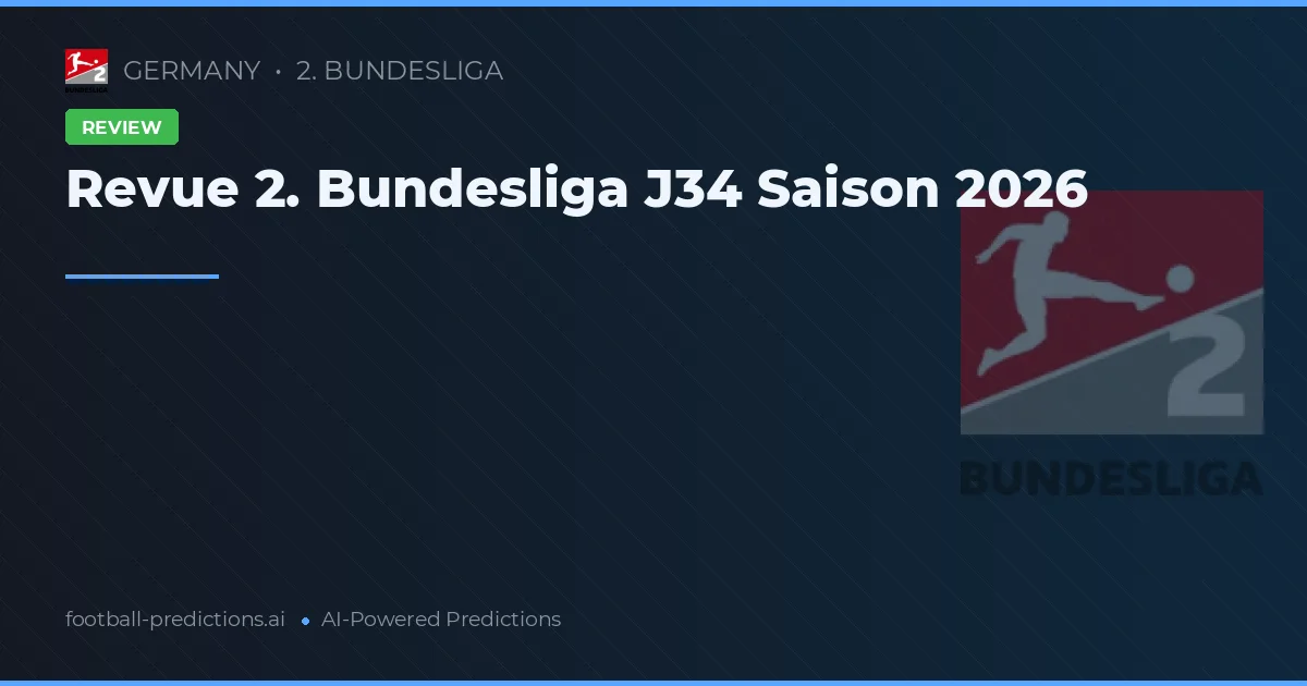 Revue 2. Bundesliga J34 Saison 2026
