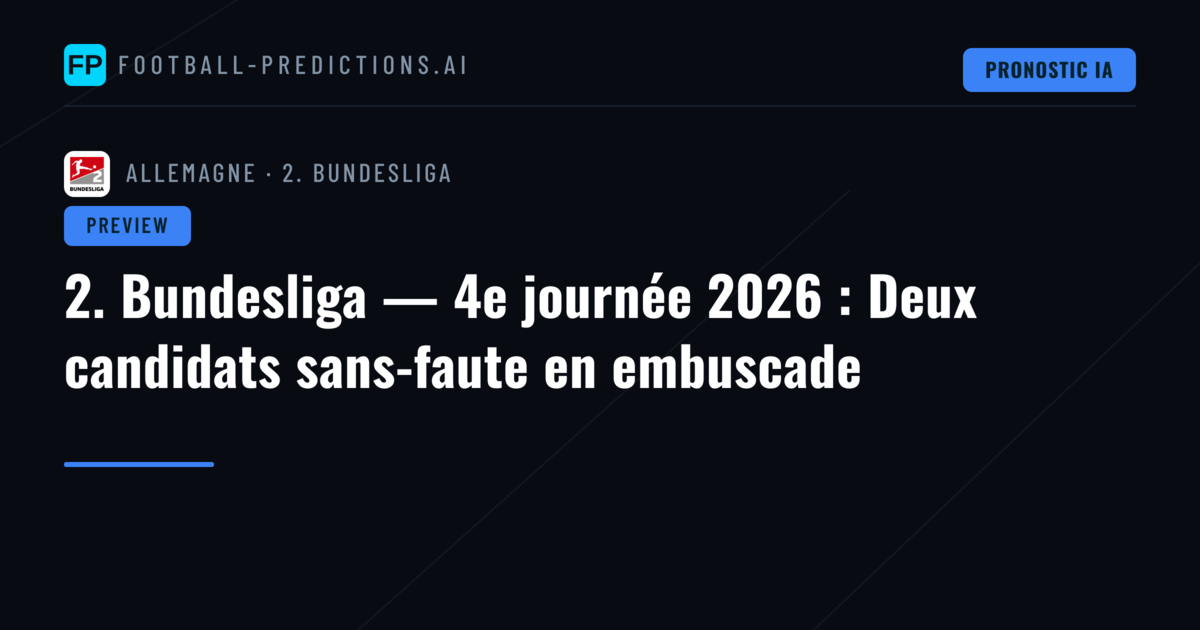 2. Bundesliga — 4e journée 2026 : Deux candidats sans-faute en embuscade