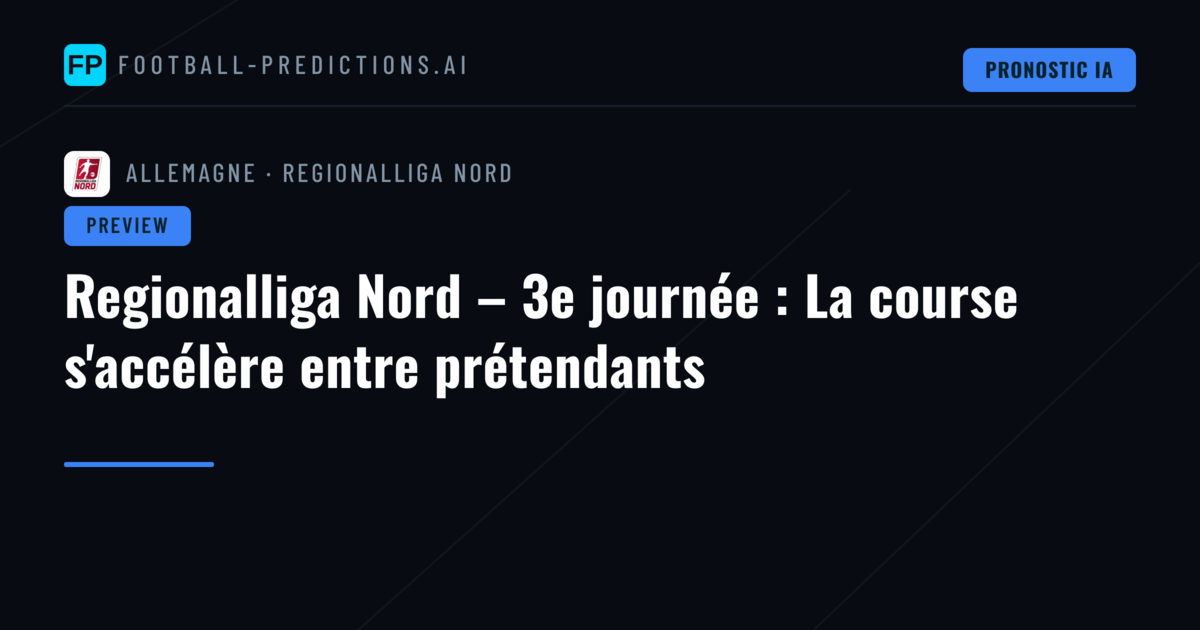 Regionalliga Nord – 3e journée : La course s'accélère entre prétendants