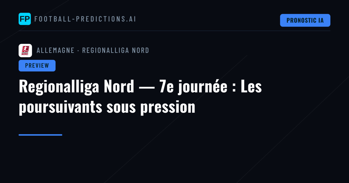 Regionalliga Nord — 7e journée : Les poursuivants sous pression