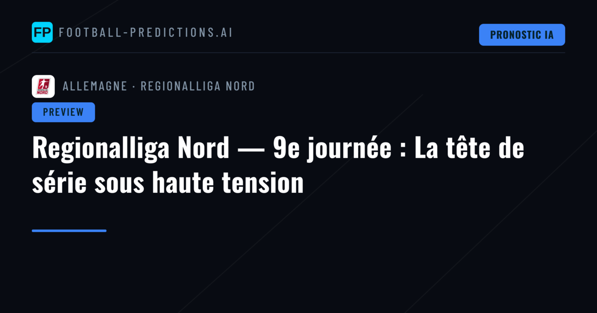 Regionalliga Nord — 9e journée : La tête de série sous haute tension