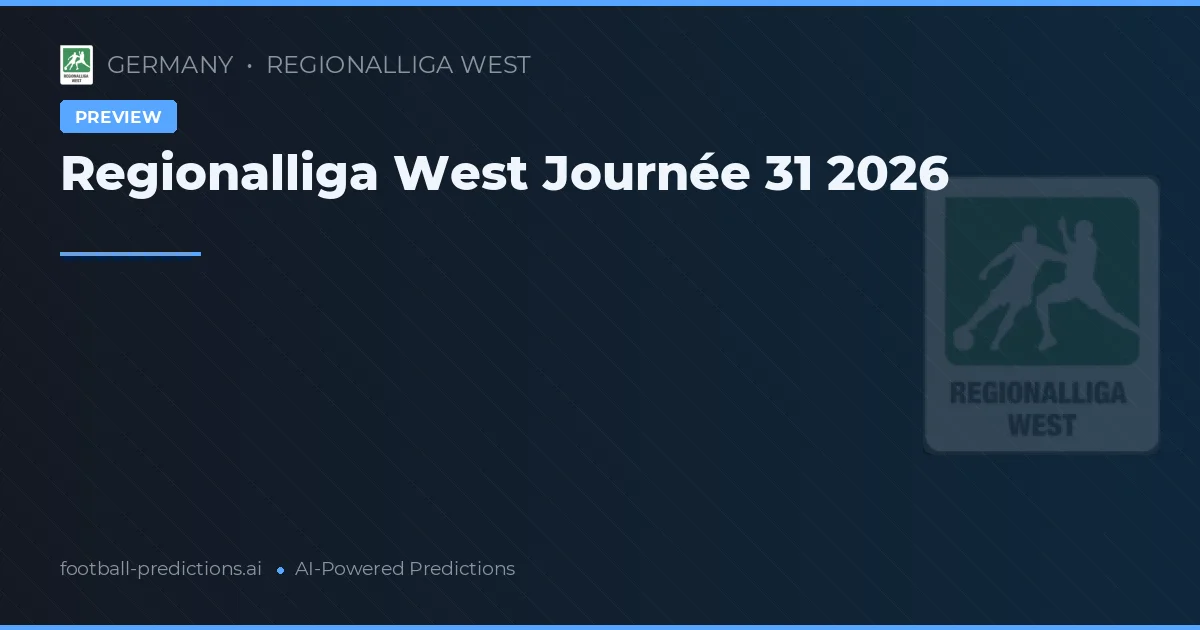 Regionalliga West Journée 31 2026