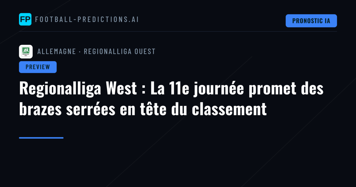 Regionalliga West : La 11e journée promet des brazes serrées en tête du classement