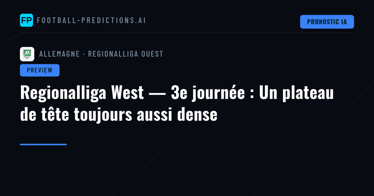 Regionalliga West — 3e journée : Un plateau de tête toujours aussi dense
