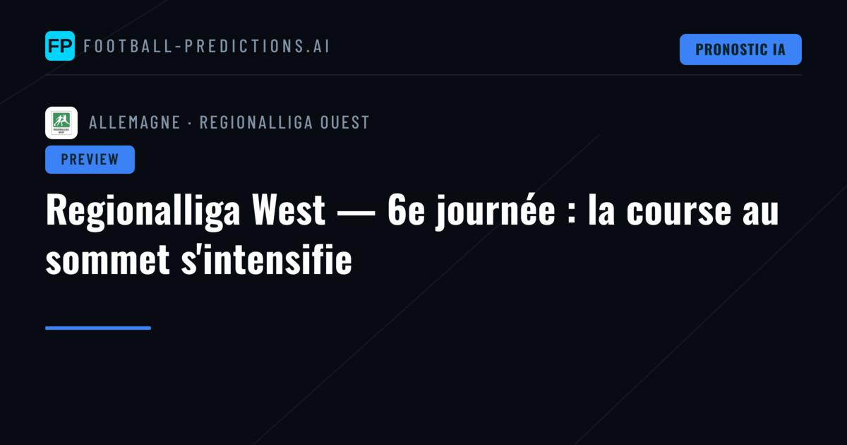 Regionalliga West — 6e journée : la course au sommet s'intensifie