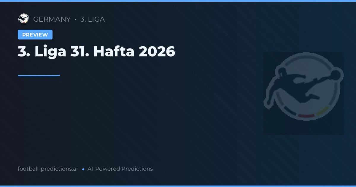 3. Liga 31. Hafta 2026