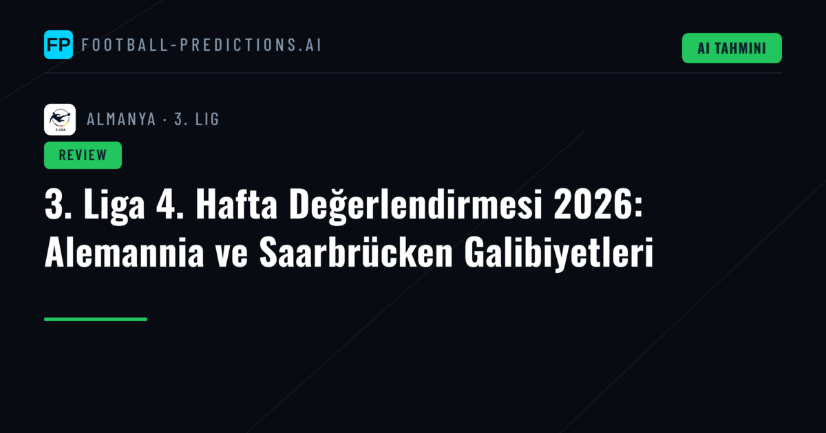 3. Liga 4. Hafta Değerlendirmesi 2026: Alemannia ve Saarbrücken Galibiyetleri