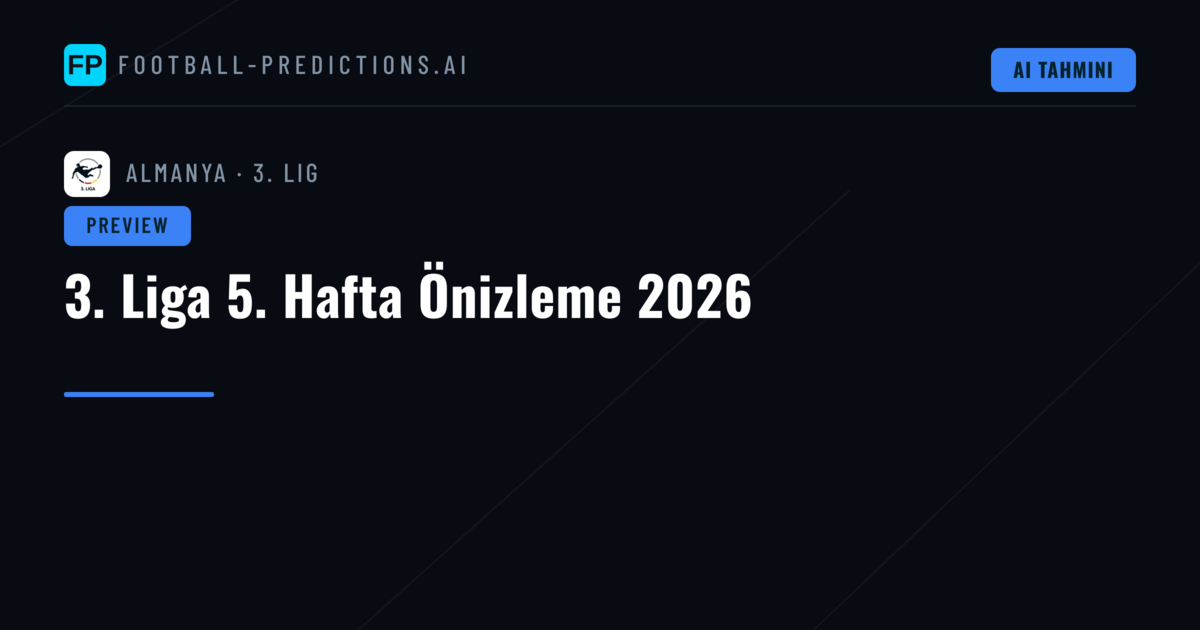 3. Liga 5. Hafta Önizleme 2026