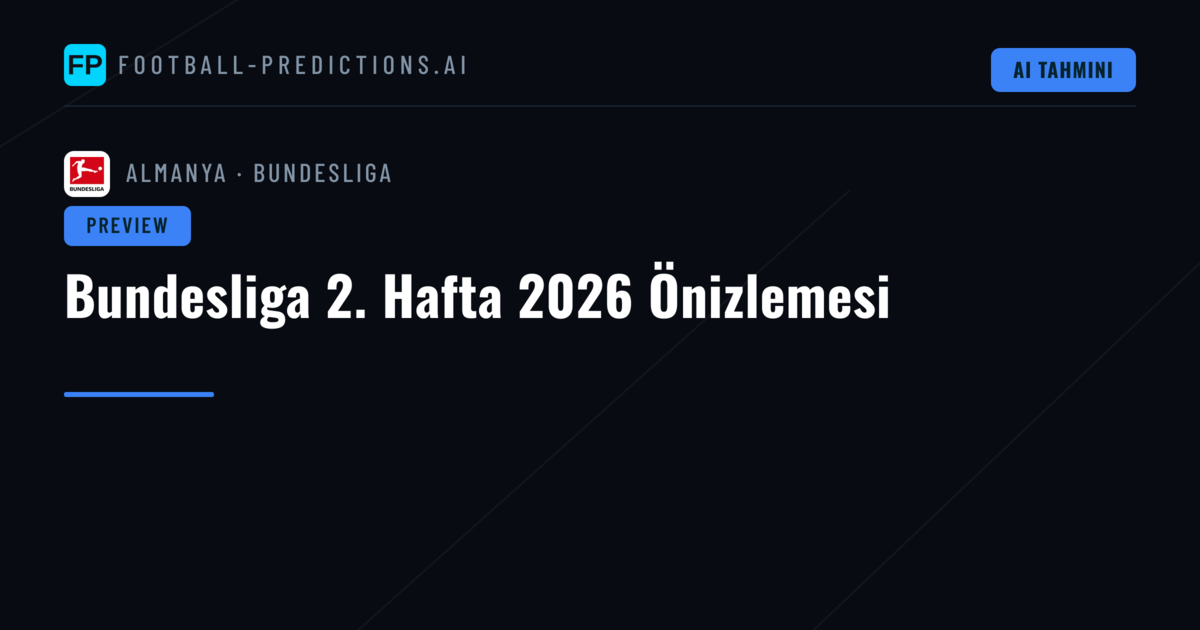 Bundesliga 2. Hafta 2026 Önizlemesi
