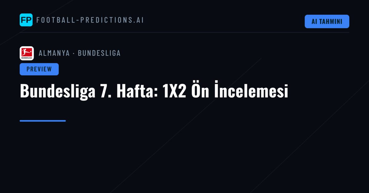 Bundesliga 7. Hafta: 1X2 Ön İncelemesi