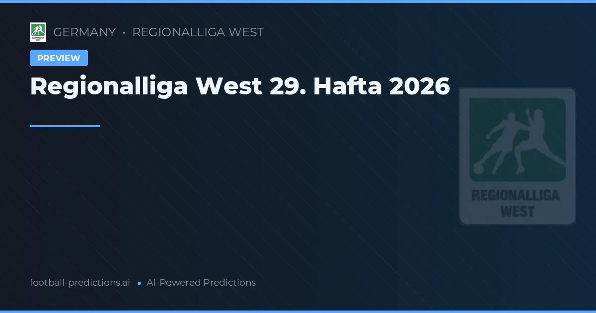 Regionalliga West 29. Hafta 2026