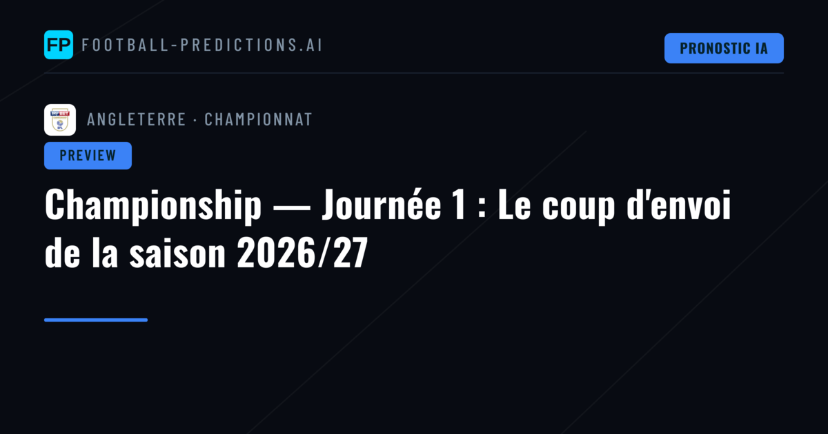 Championship — Journée 1 : Le coup d'envoi de la saison 2026/27