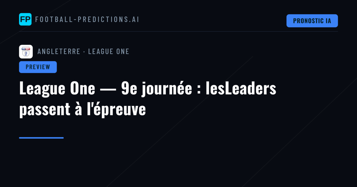 League One — 9e journée : lesLeaders passent à l'épreuve