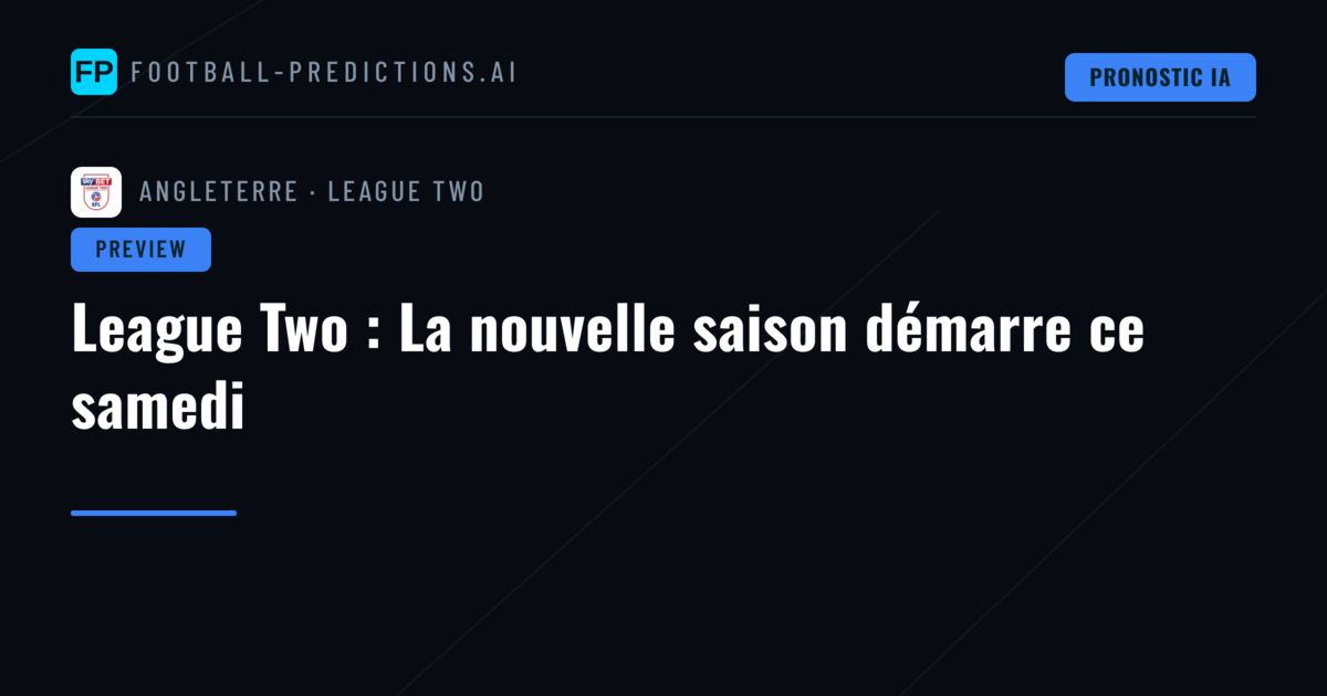 League Two : La nouvelle saison démarre ce samedi