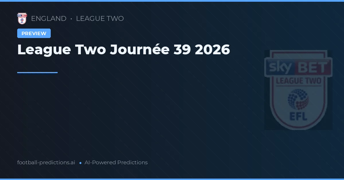 League Two Journée 39 2026