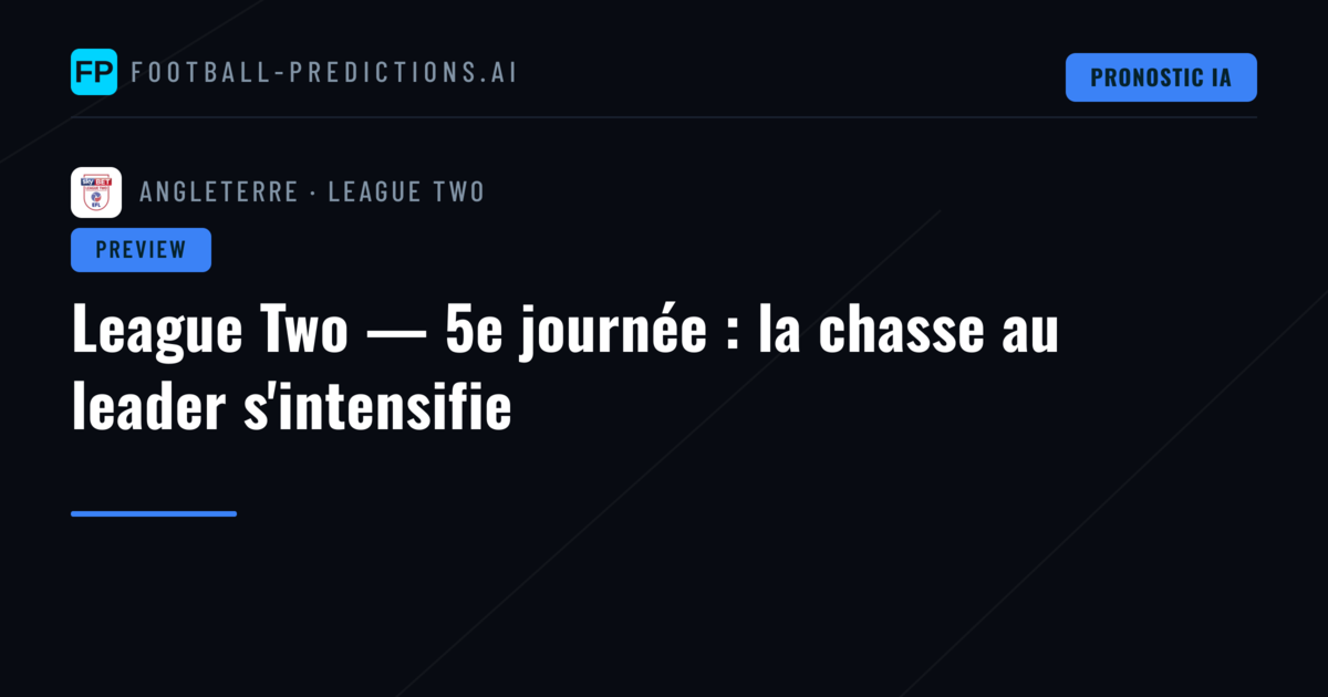 League Two — 5e journée : la chasse au leader s'intensifie