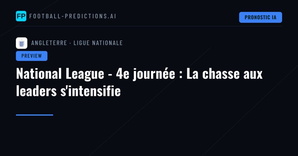 National League - 4e journée : La chasse aux leaders s'intensifie