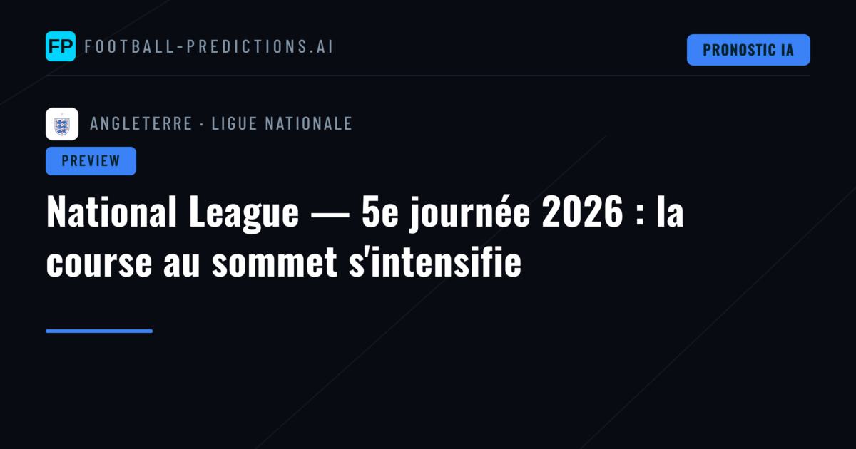 National League — 5e journée 2026 : la course au sommet s'intensifie