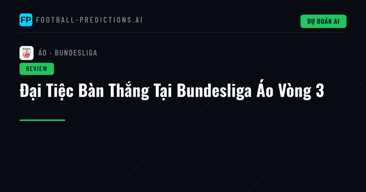 Đại Tiệc Bàn Thắng Tại Bundesliga Áo Vòng 3