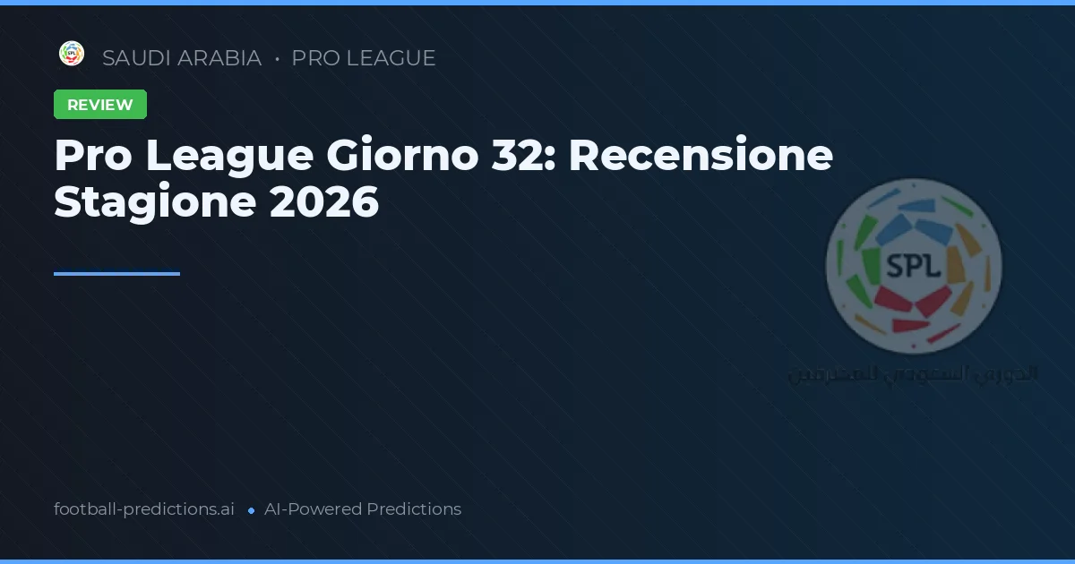 Pro League Giorno 32: Recensione Stagione 2026