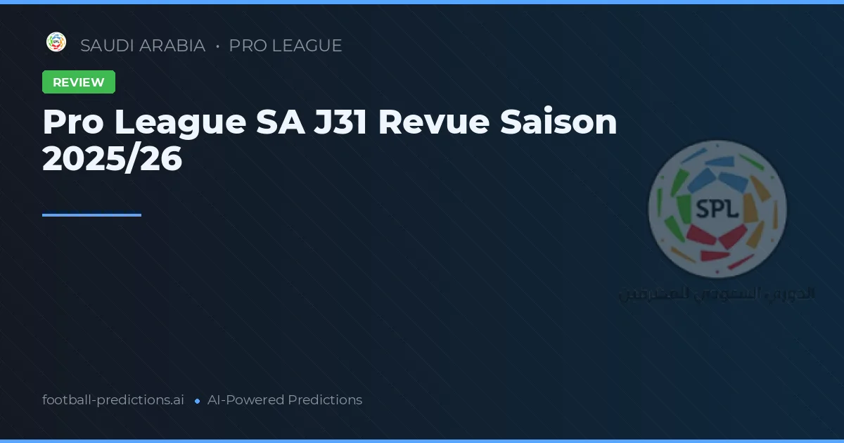 Pro League SA J31 Revue Saison 2025/26