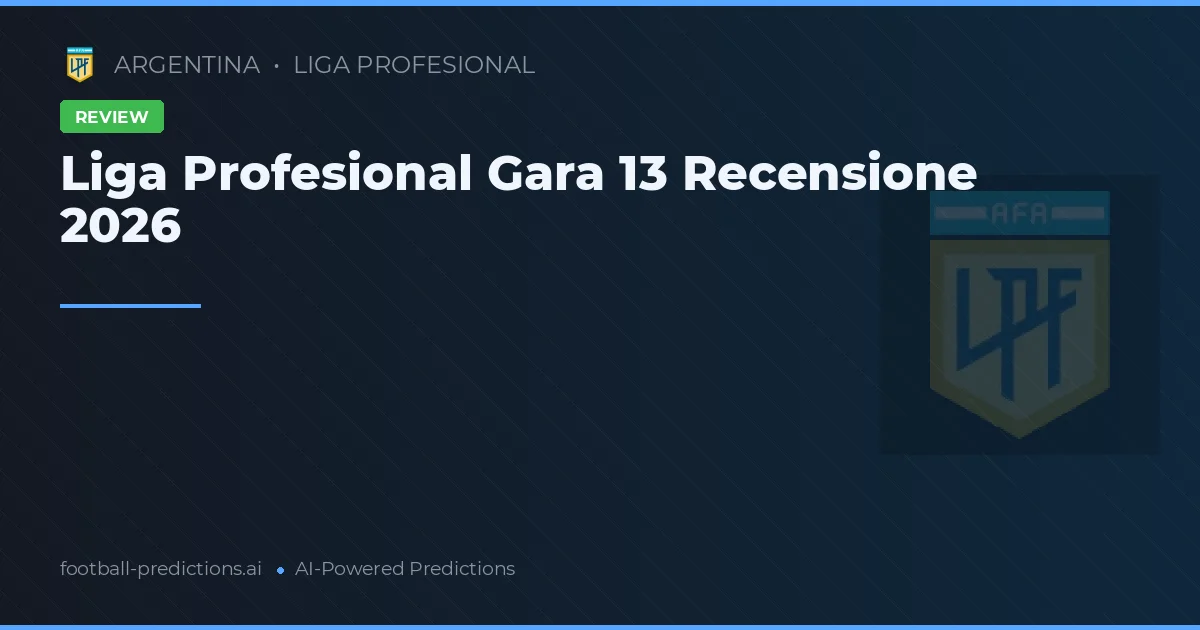 Liga Profesional Gara 13 Recensione 2026