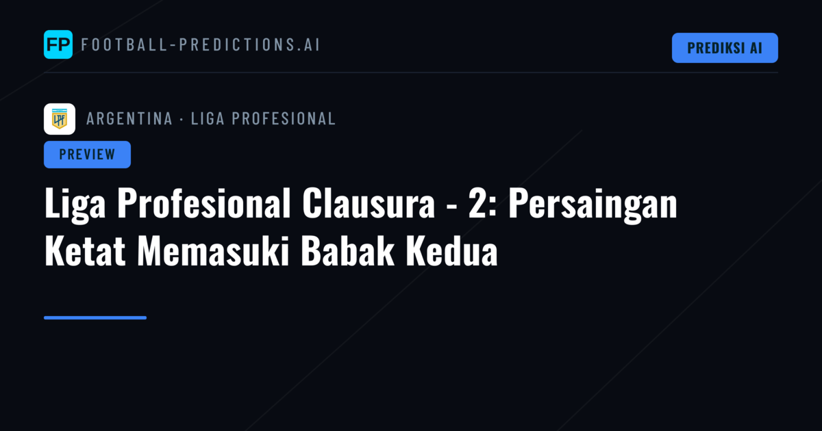 Liga Profesional Clausura - 2: Persaingan Ketat Memasuki Babak Kedua