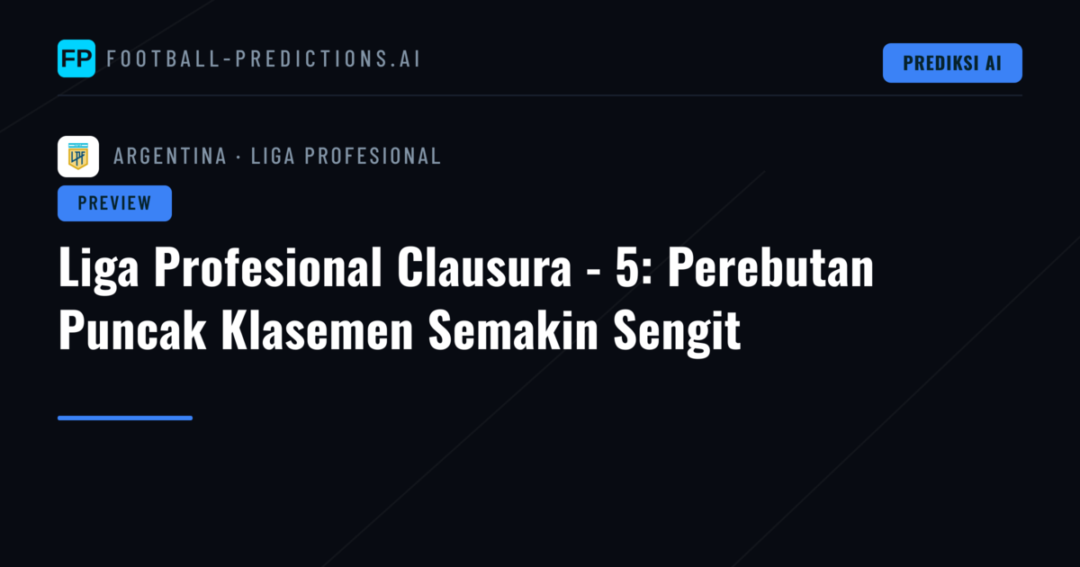 Liga Profesional Clausura - 5: Perebutan Puncak Klasemen Semakin Sengit