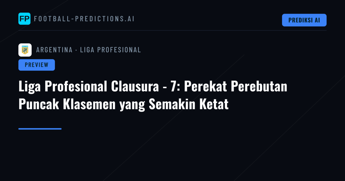 Liga Profesional Clausura - 7: Perekat Perebutan Puncak Klasemen yang Semakin Ketat