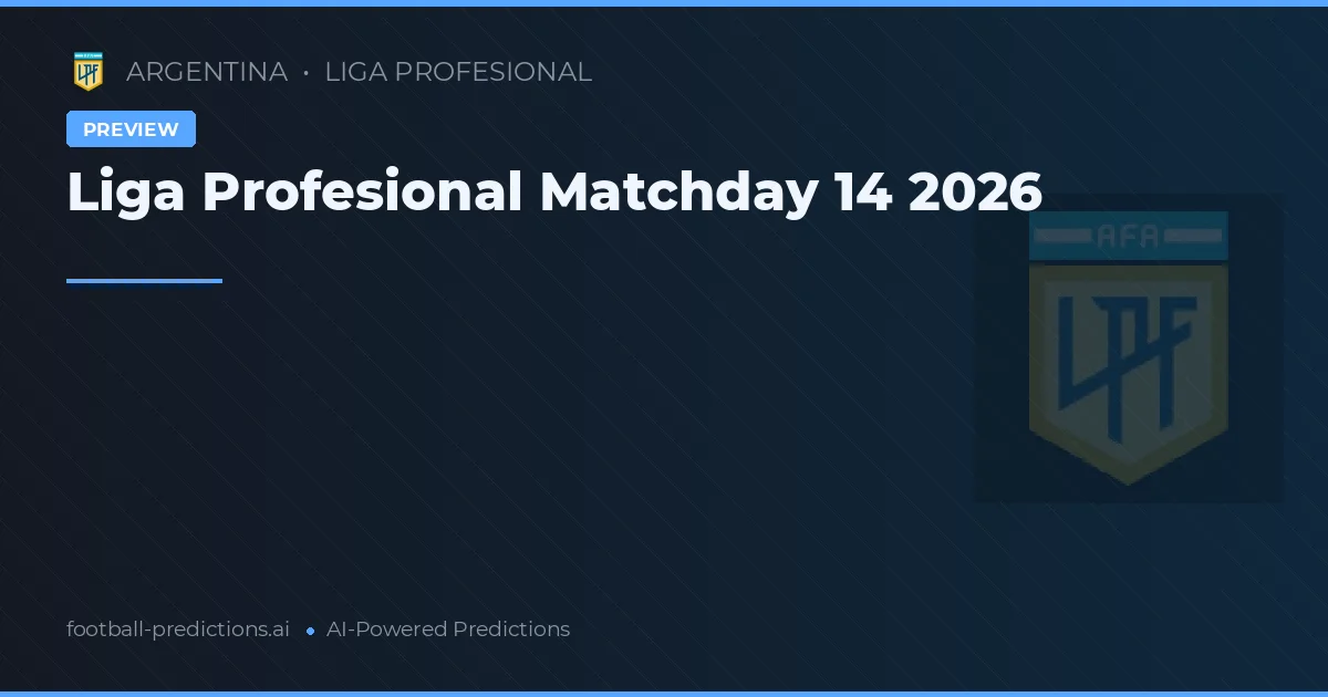 Liga Profesional Matchday 14 2026