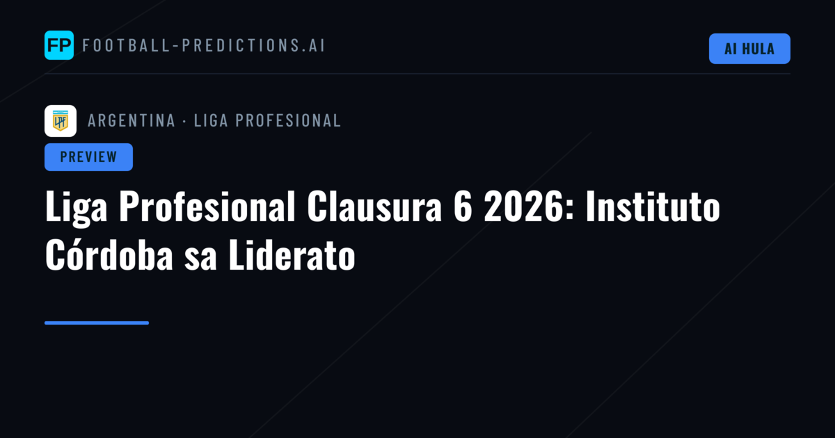 Liga Profesional Clausura 6 2026: Instituto Córdoba sa Liderato