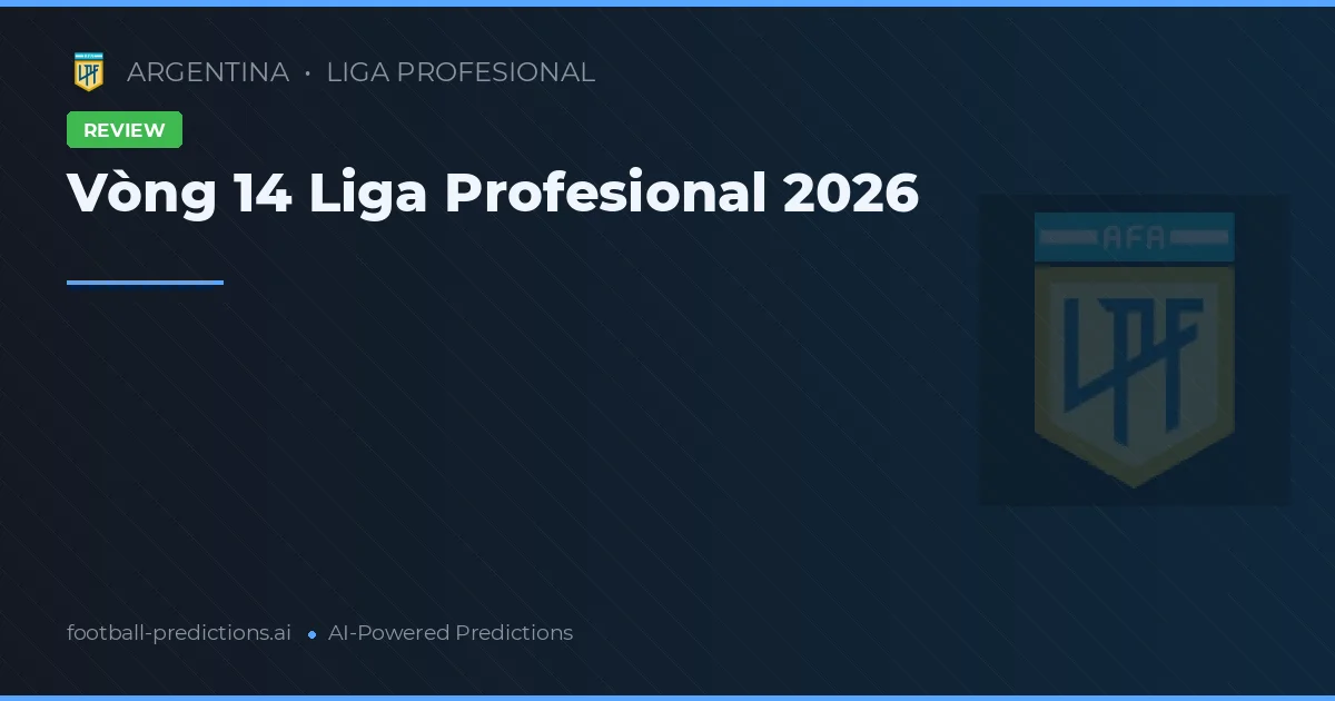 Vòng 14 Liga Profesional 2026