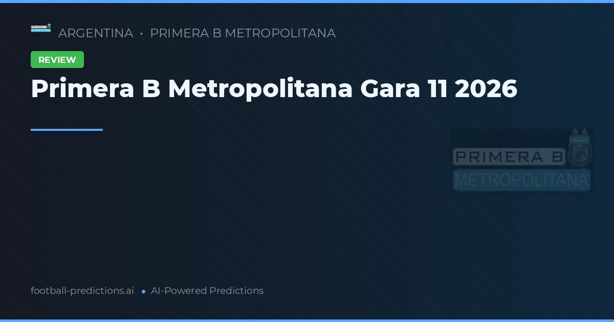Primera B Metropolitana Gara 11 2026