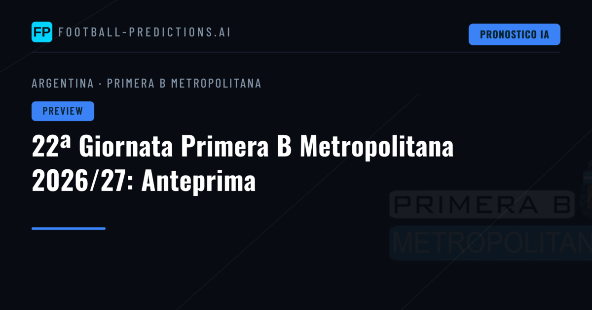 22ª Giornata Primera B Metropolitana 2026/27: Anteprima