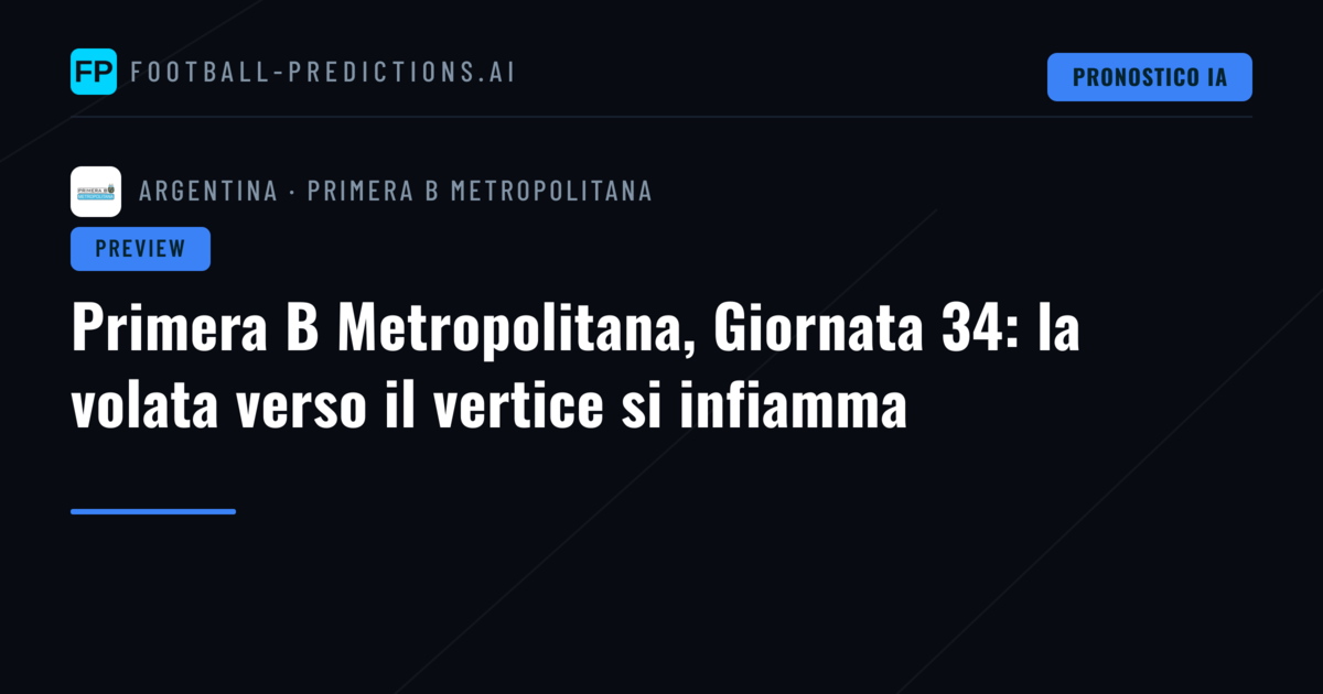 Primera B Metropolitana, Giornata 34: la volata verso il vertice si infiamma